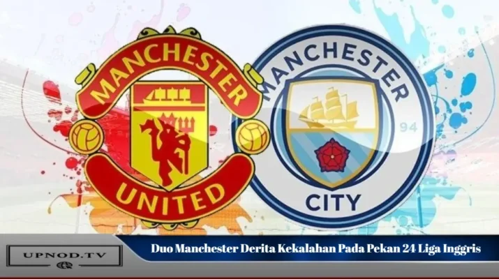 Duo Manchester Derita Kekalahan